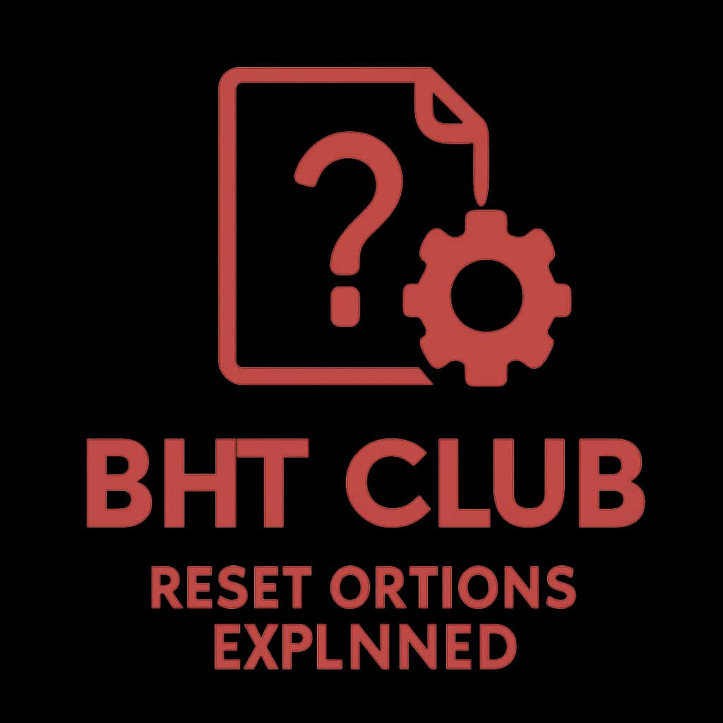 A badge icon for BHT Club Reset Options Explained.